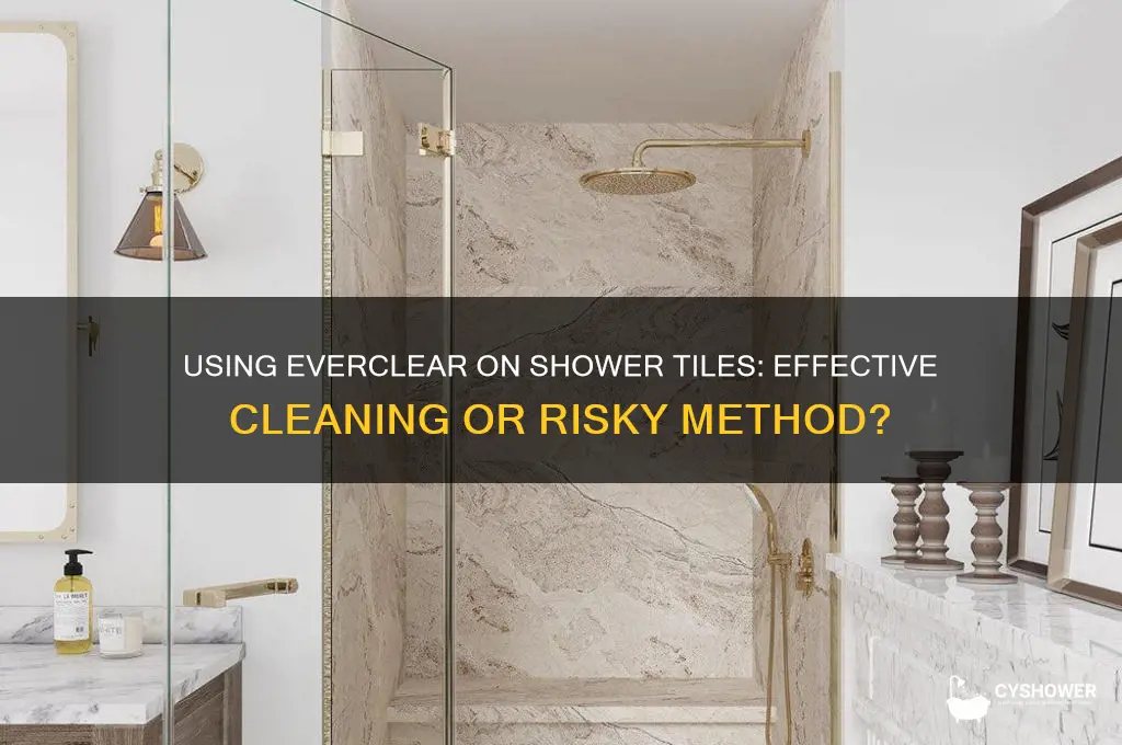 can you use ever clear on tile in shower