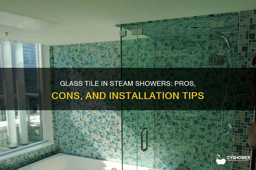 can you use glass tile in a steam shower