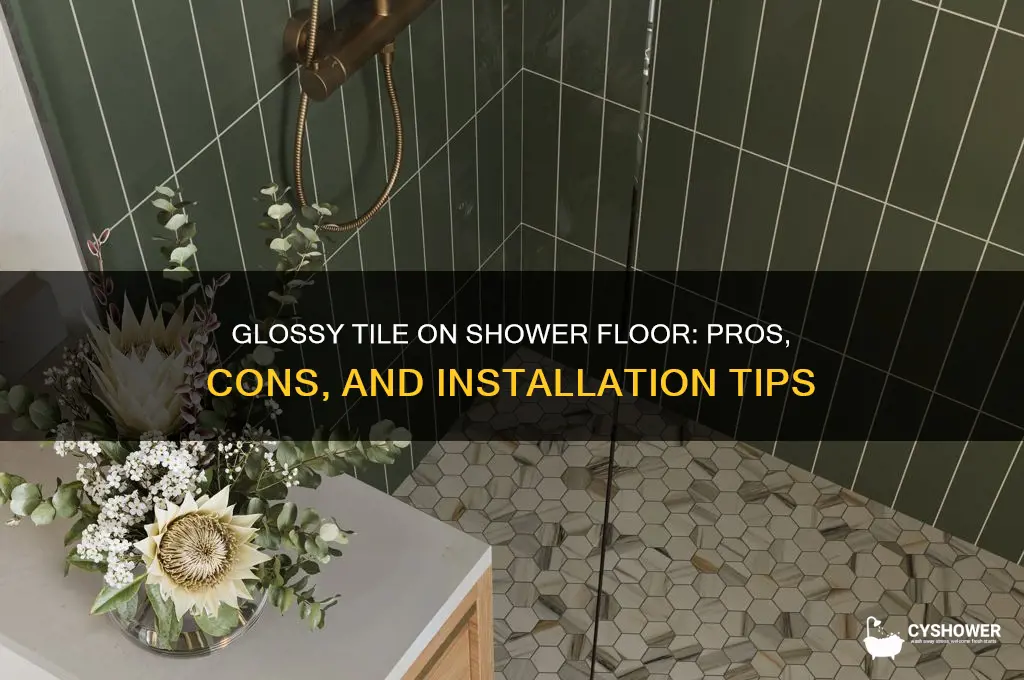 can you use glossy tile on shower floor