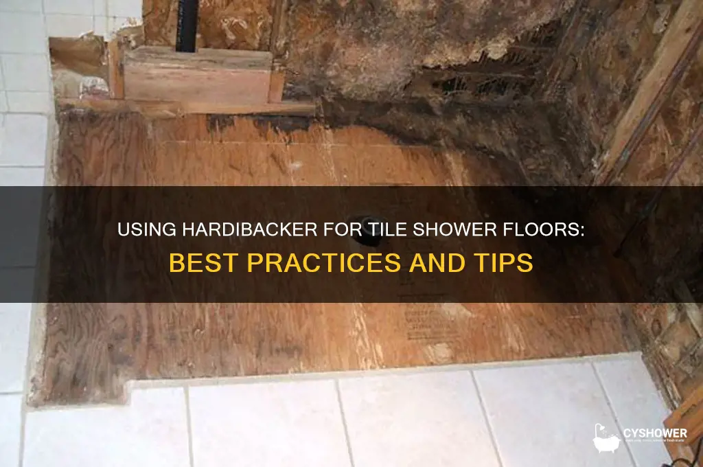 can you use hardibacker on a tile shower floor