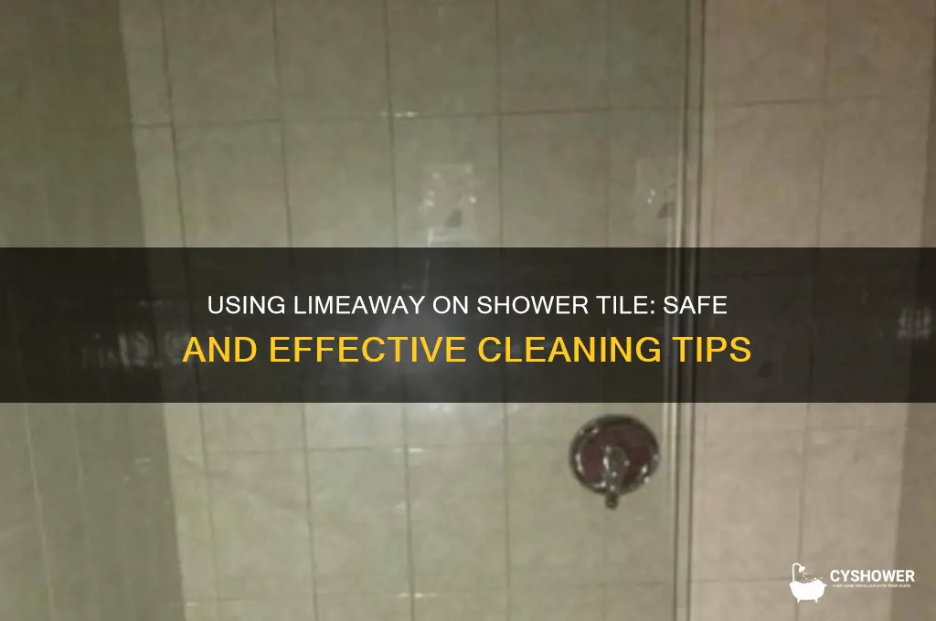 can you use limeaway on shower tile