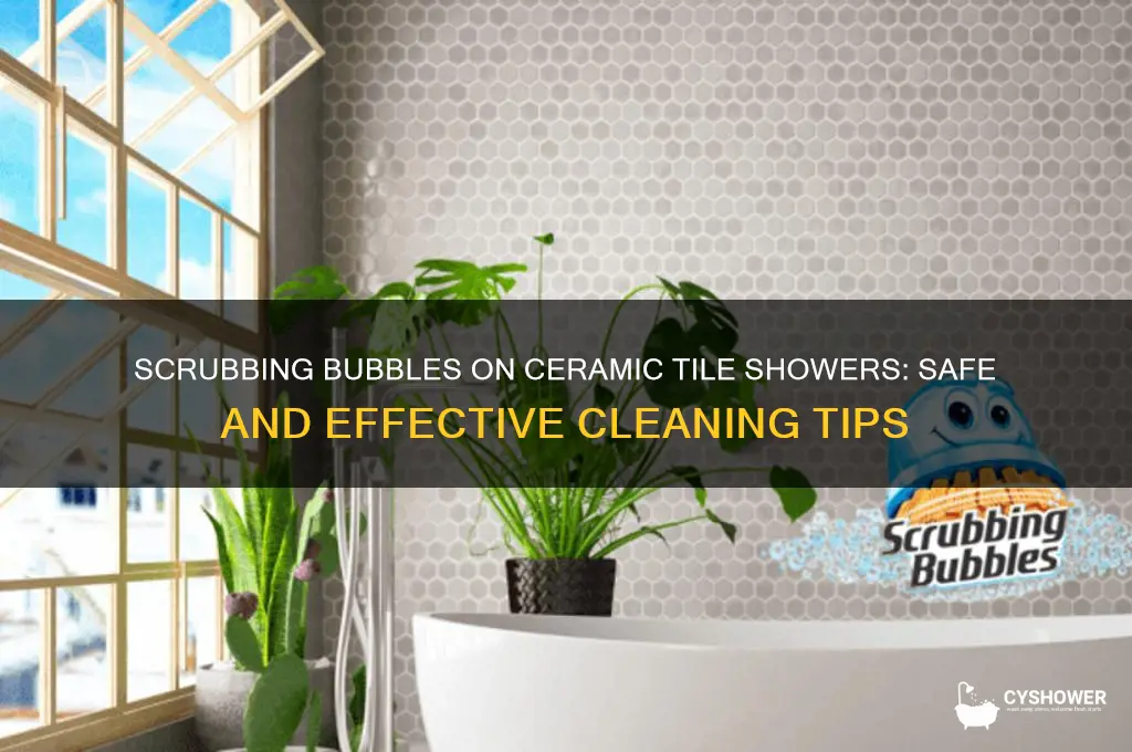 can you use scrubbing bubbles on ceramic tile shower