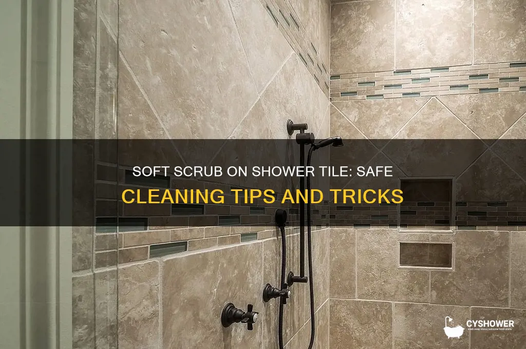 can you use soft scrub on shower tile