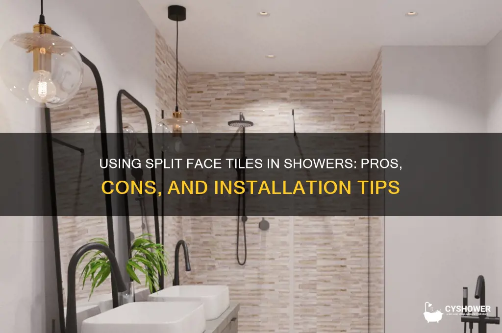 can you use split face tiles in shower