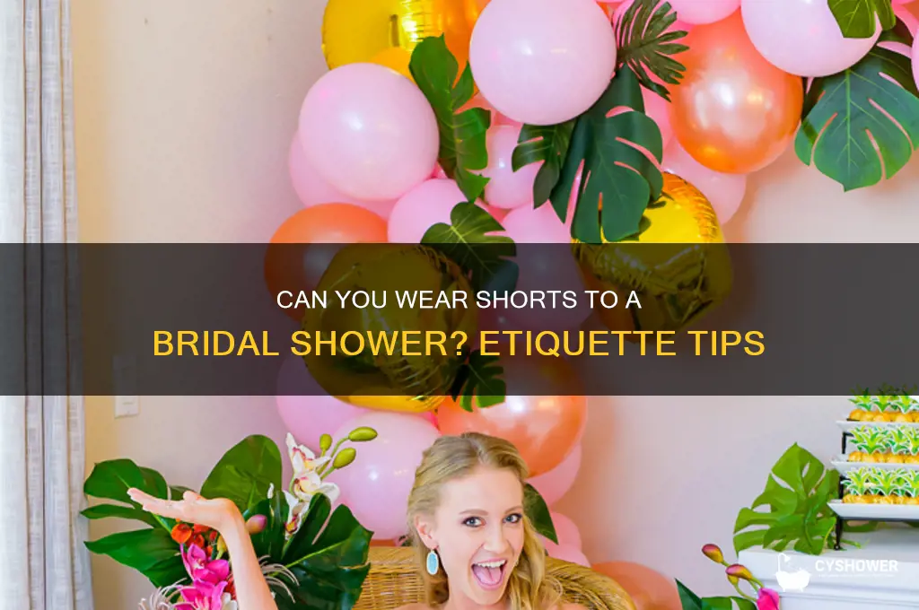can you wear shorts to a bridal shower