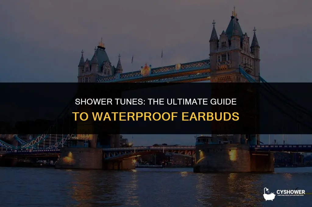 can your earbuds in the shower