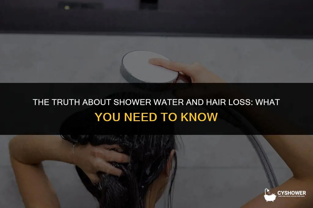 can your shower water make your hair fall out