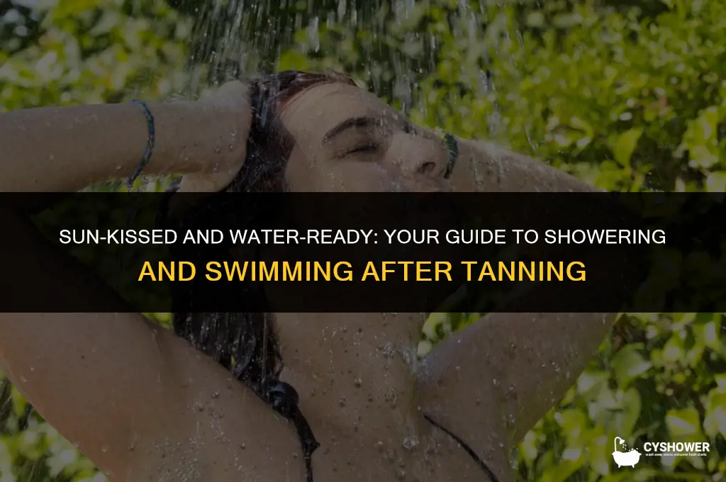 can ypu shower or swim after tanning