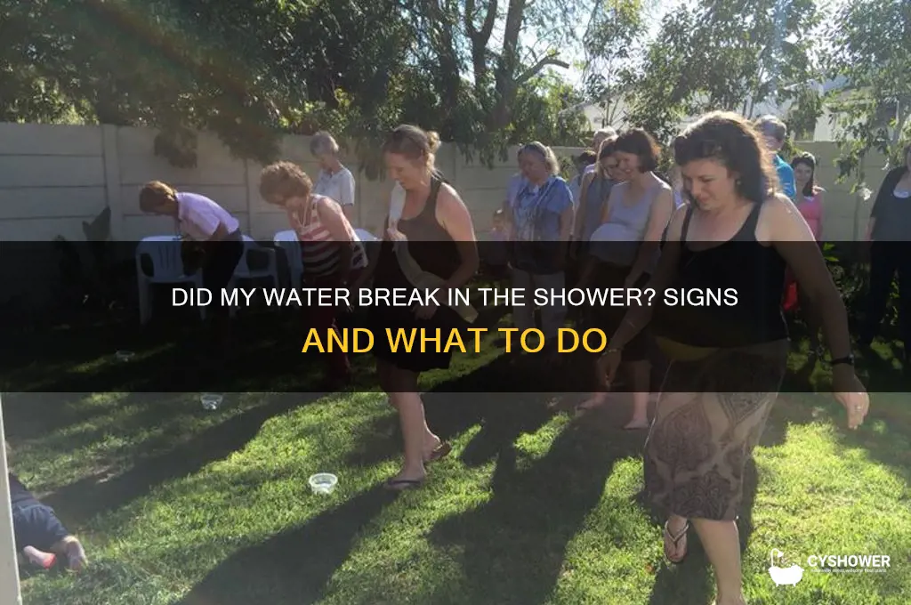 did my water break in shower