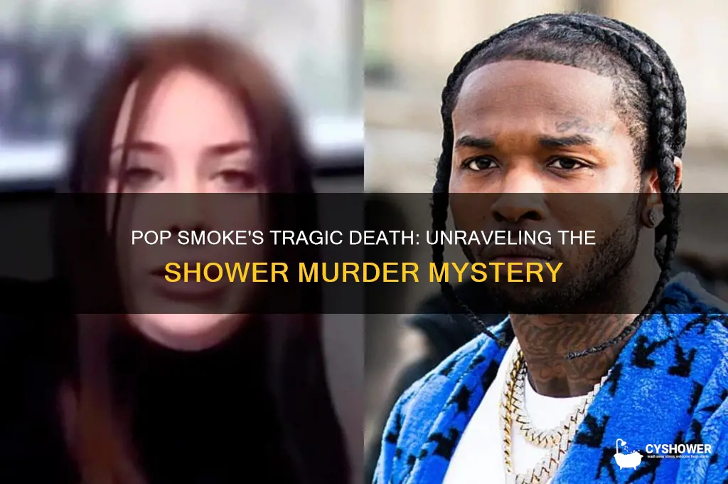 did pop smoke get killed in the shower