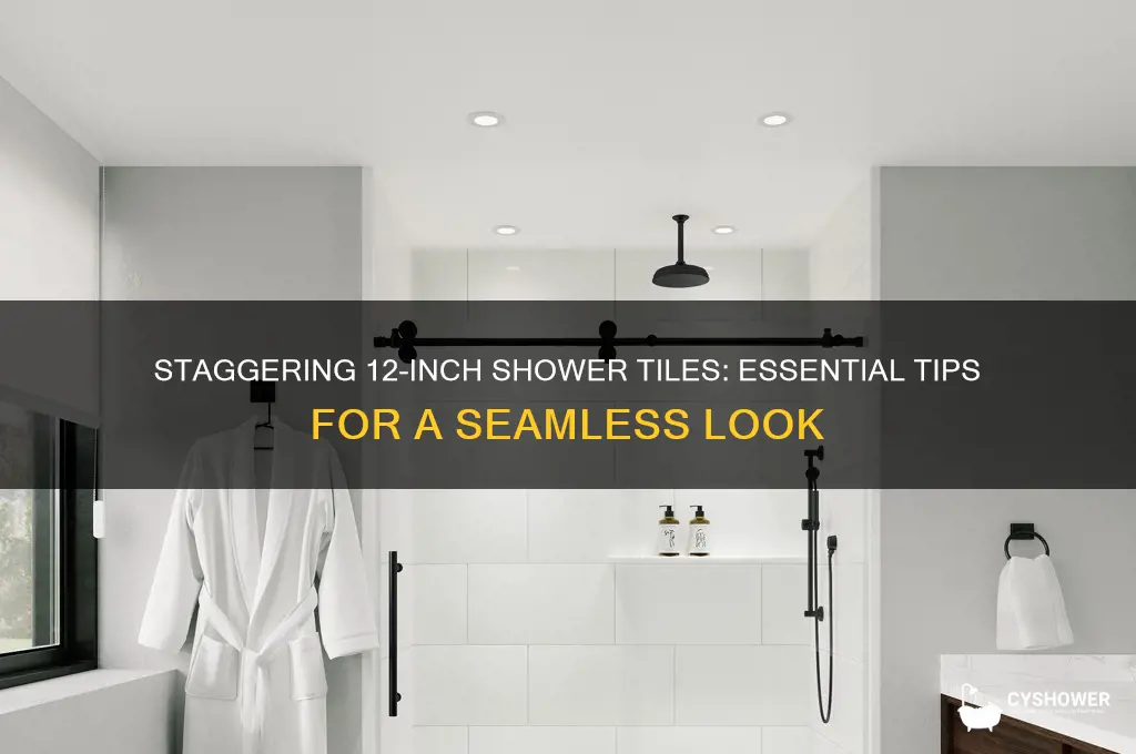 do 12 inch tiles need to be staggered on shower