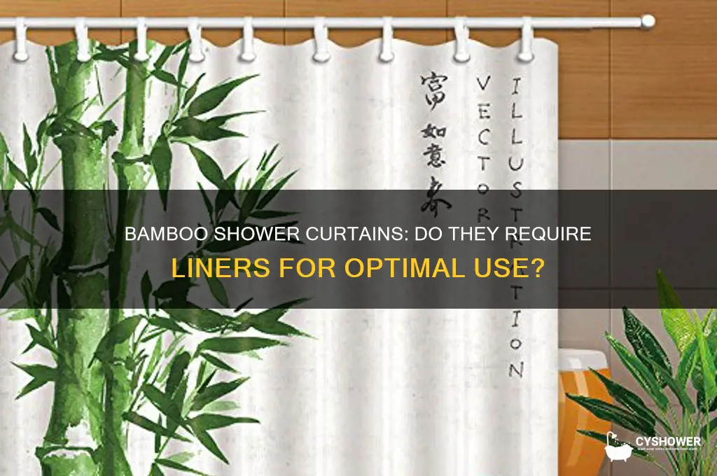 do bamboo shower curtains need liners