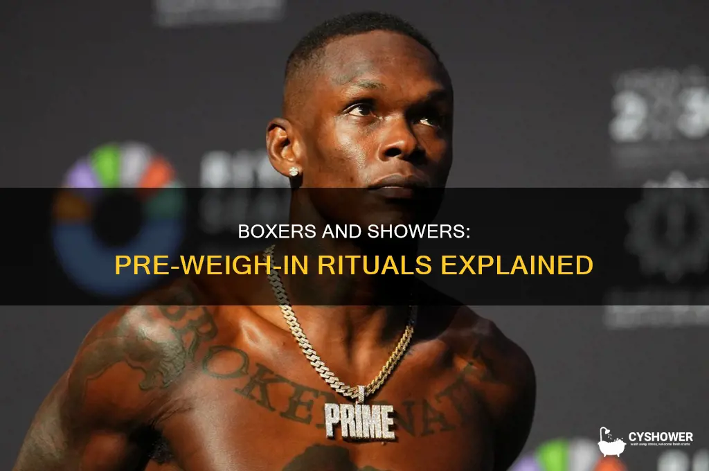 do boxer takes shower before weight in
