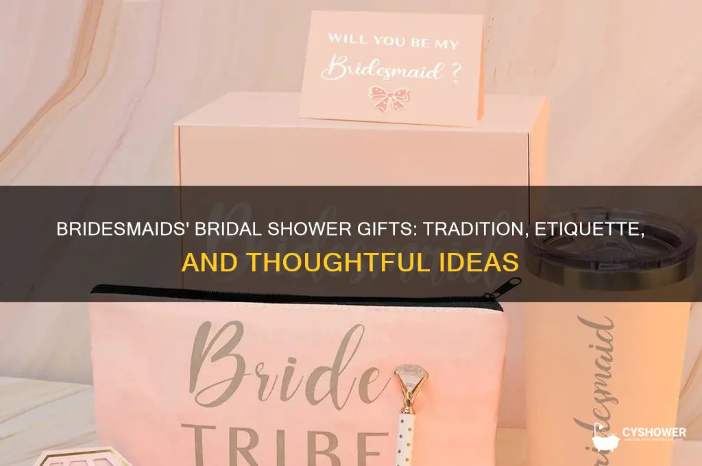 do bridesmaids get a gift for the bridal shower