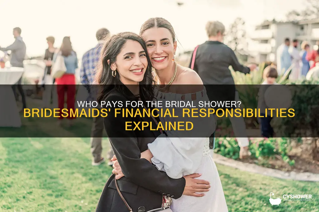 do bridesmaids pay for bridal shower