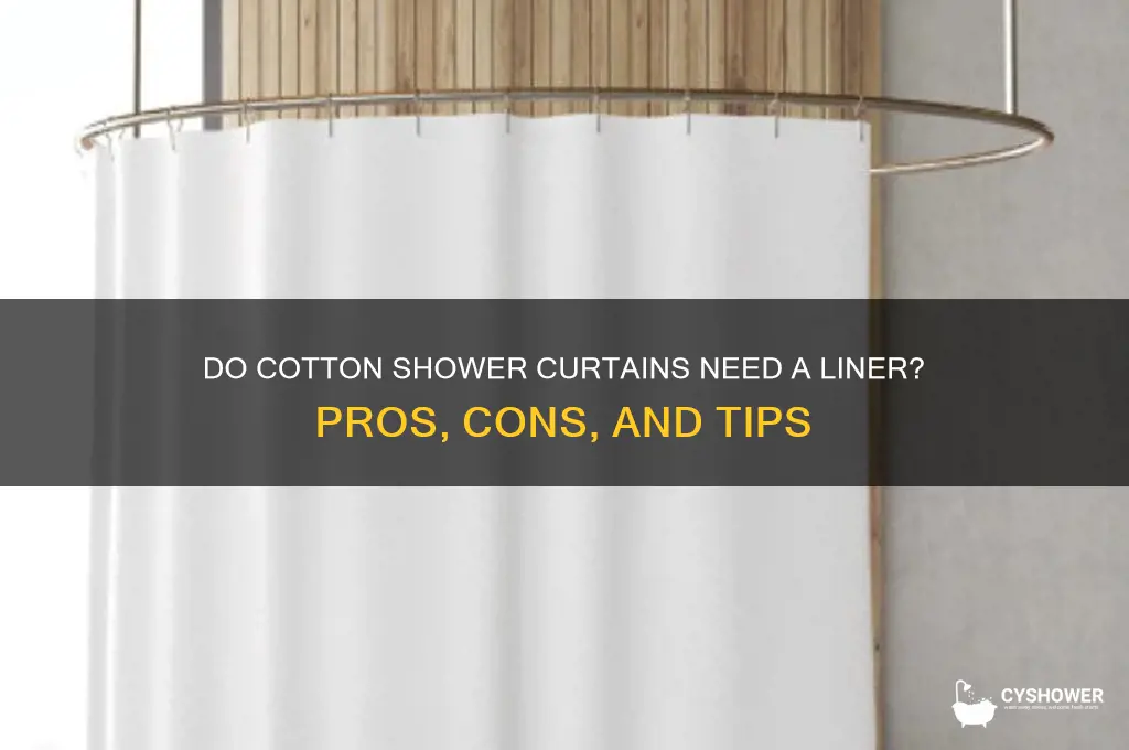 do cotton shower curtains need a liner
