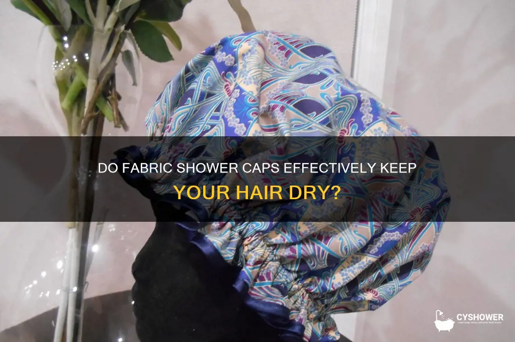 do fabric shower caps keep hair dry