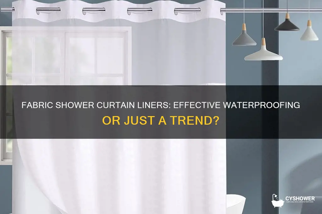 do fabric shower curtain liners work