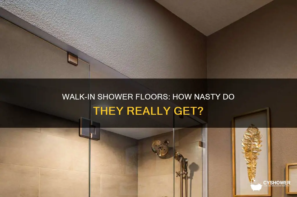 do floors get nasty walk in shower