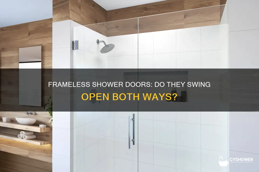 do frameless shower doors swing open both ways