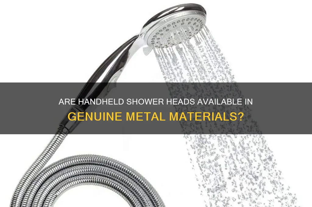 do hand held shower heads come in real metal