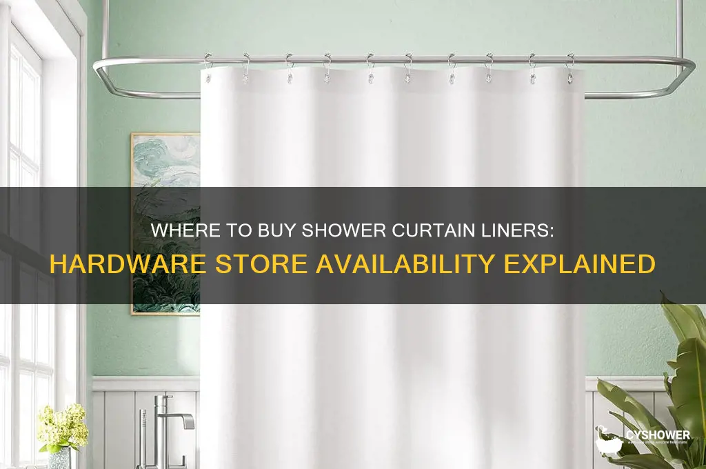 do hardware stores sell shower curtain liiners