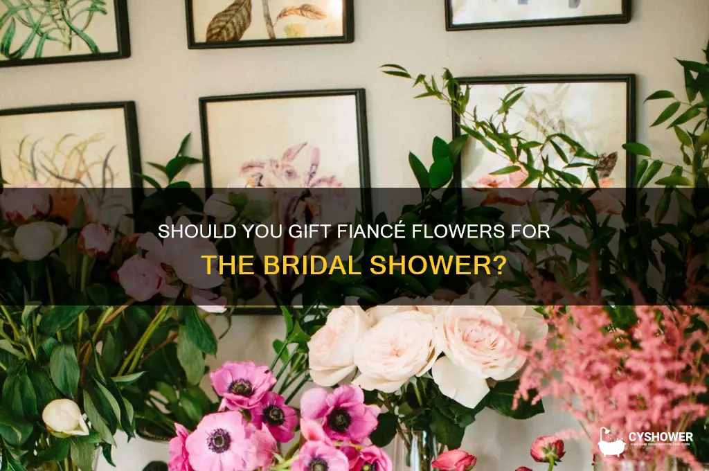 do i get fiance flowers for shower