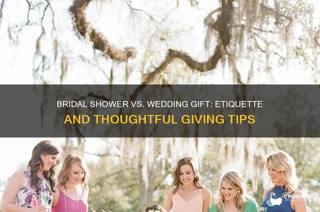 do i give a bridal shower and wedding gift