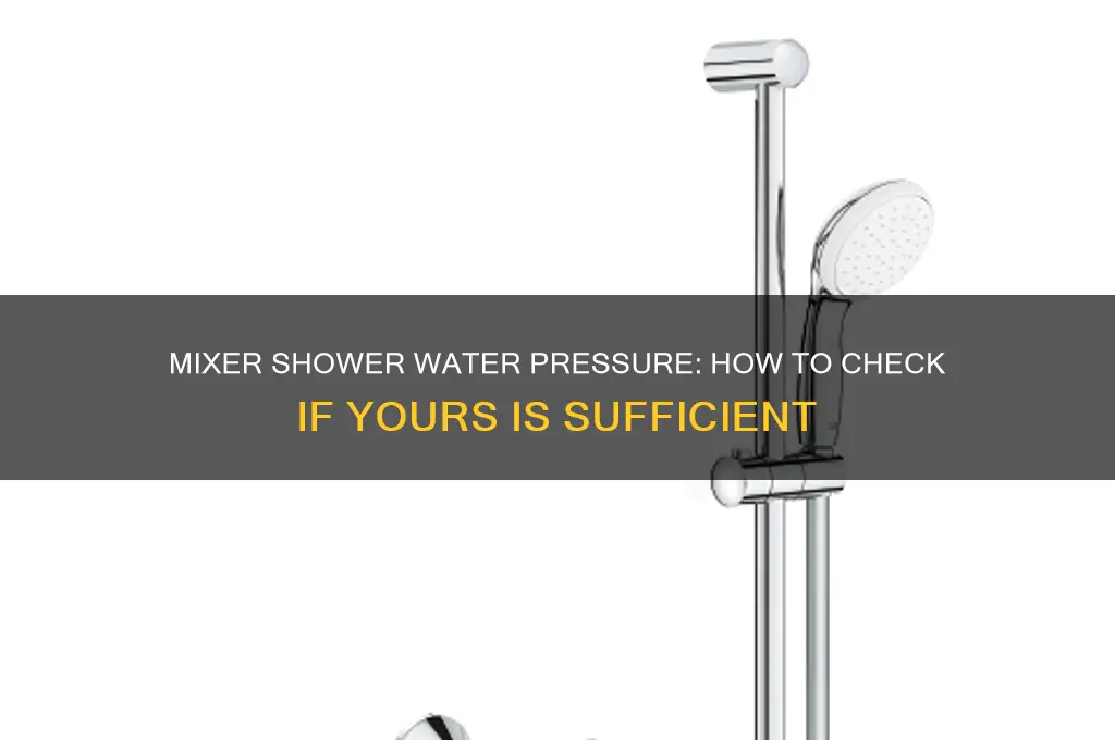 do i have enough water pressure for a mixer shower