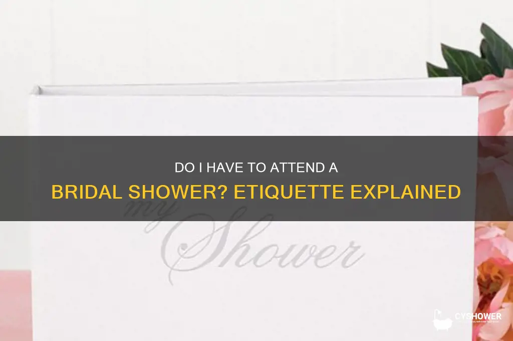 do i have to attend a bridal shower