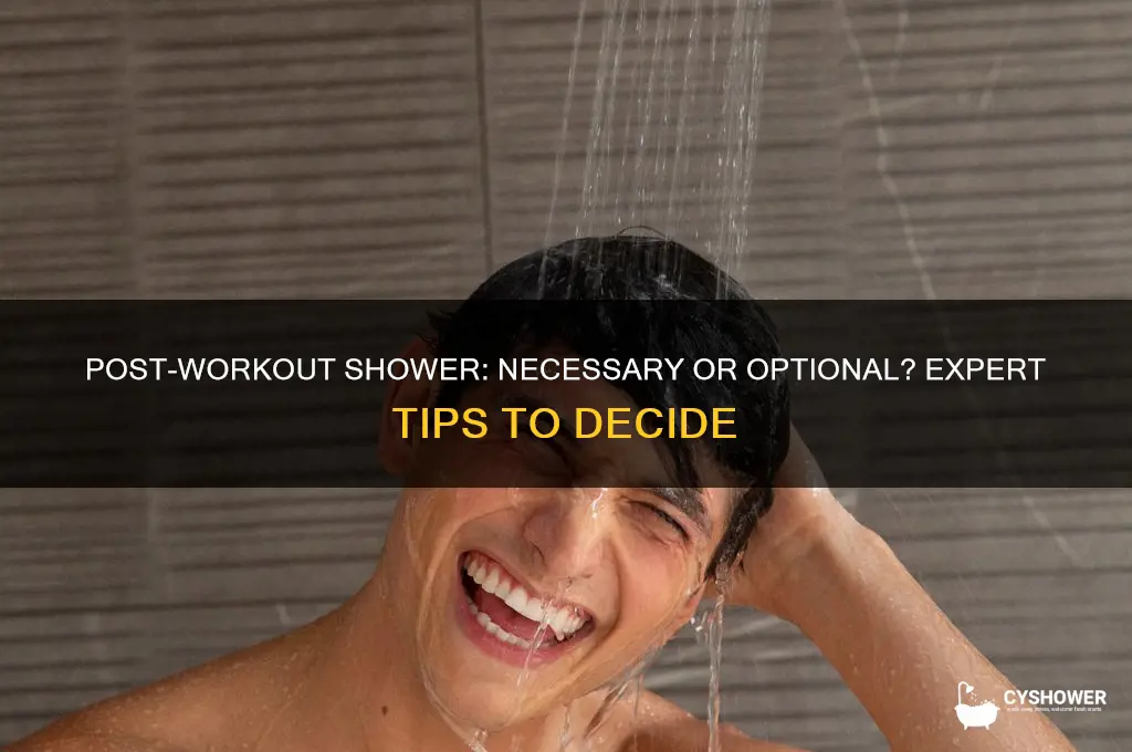 do i have to get a shower after working out