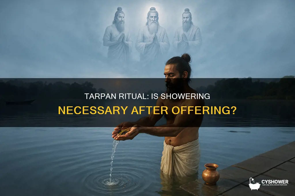 do i have to take shower after offering tarpan