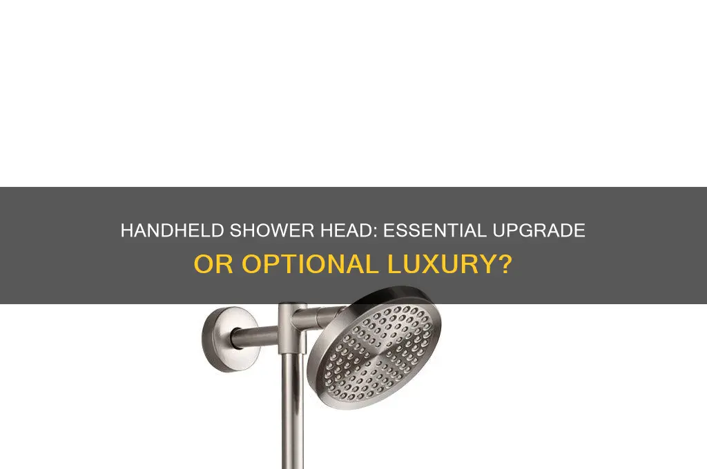 do i need a handheld shower head