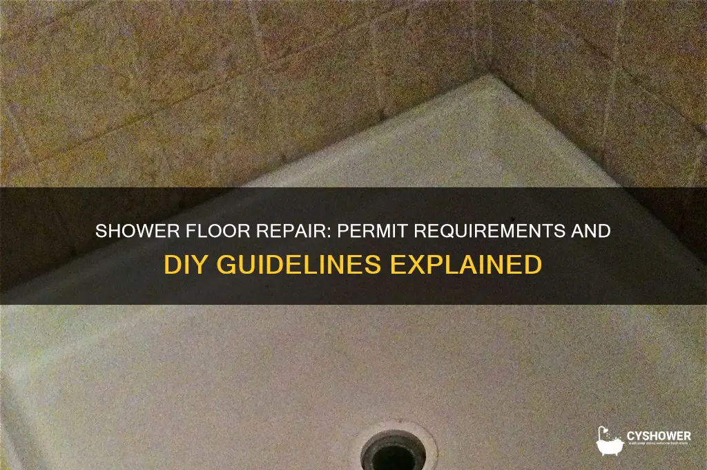 do i need a permit to fix shower floor
