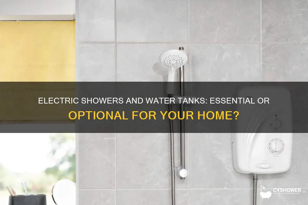 do i need a water tank for an electric shower