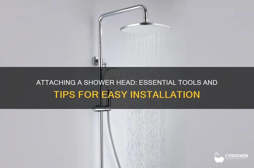 do i need anything to attach shower head