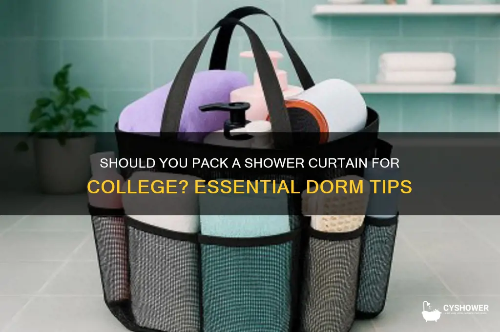 do i need to bring a shower curtain to college