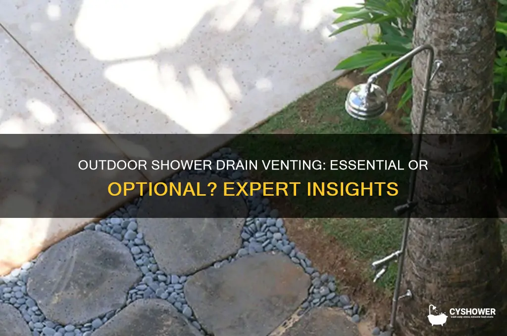 do i need to vent an outdoor shower drain