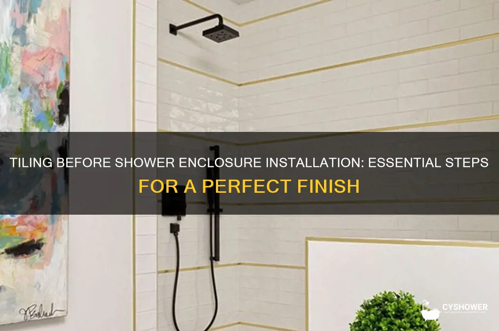 do i tile before fitting shower enclosure