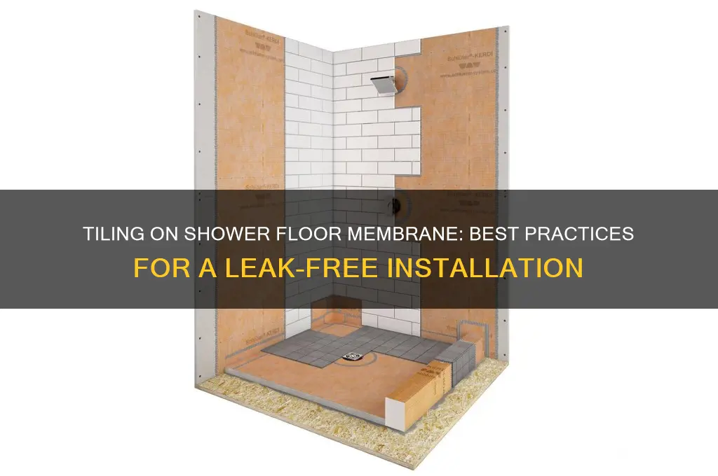do i tile right on the membrane in shower floor