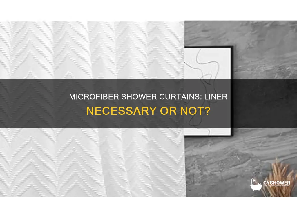 do microfiber shower curtains need a liner