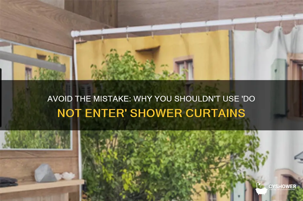 do not enter shower curtain