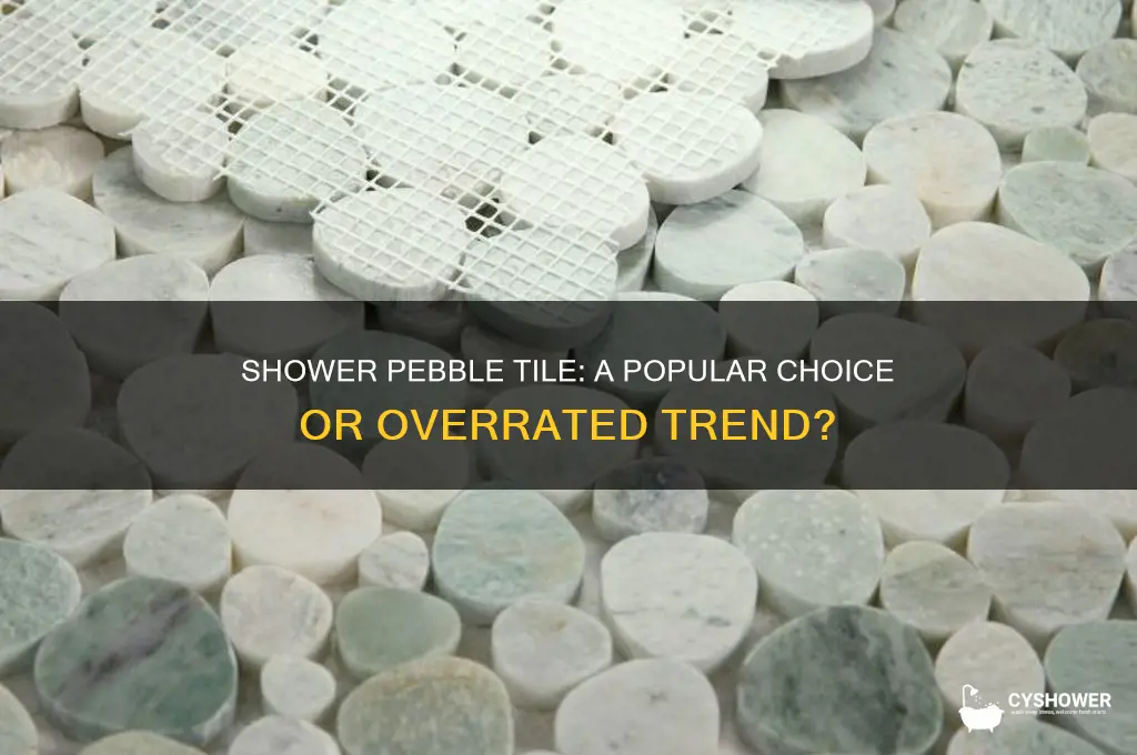 do people like shower pebble tile