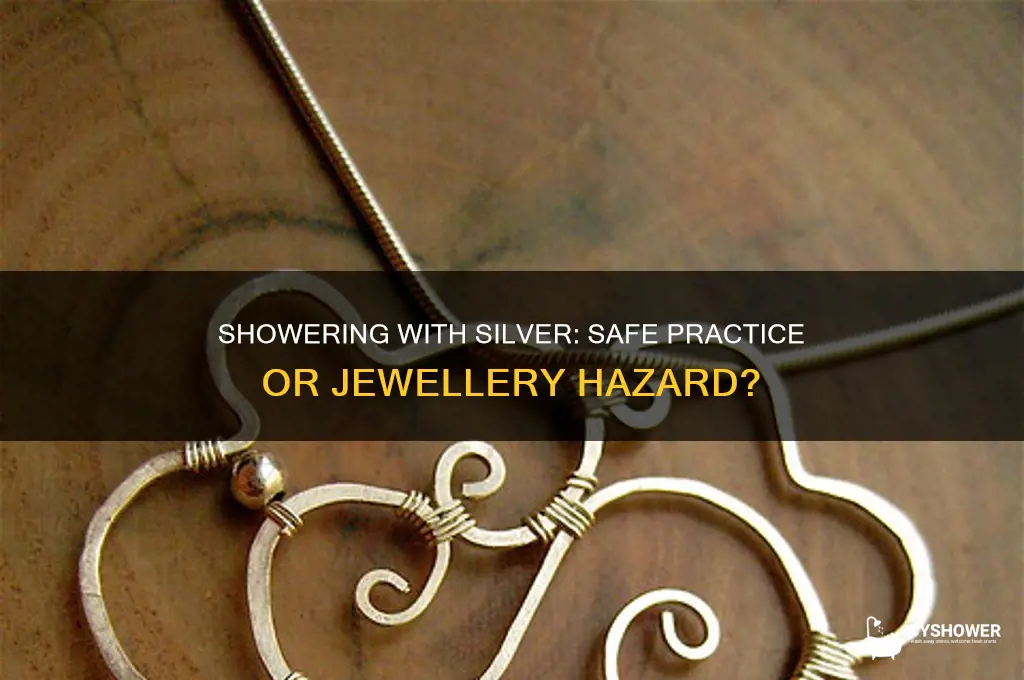 do people take a shower with their silver jewellery