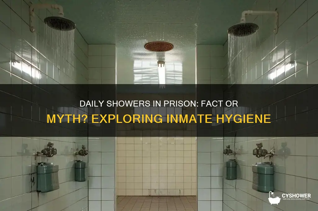 do prisoners get to shower everyday