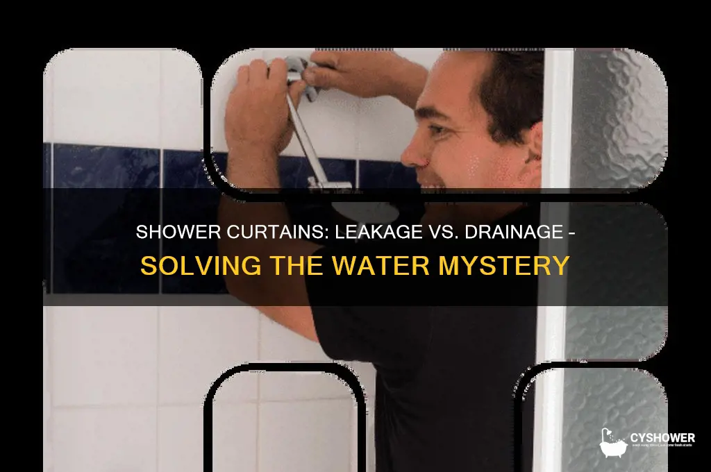 do shower curtains leak or drain water