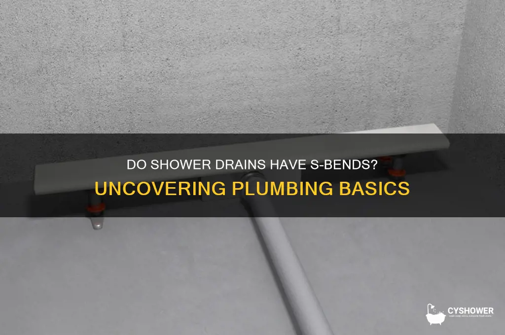do shower drains have s bends