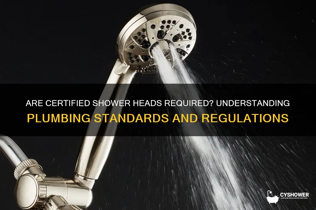 do shower heads have to be certified