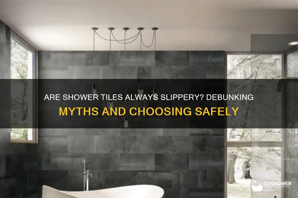 do shower tiles have to slippery surface