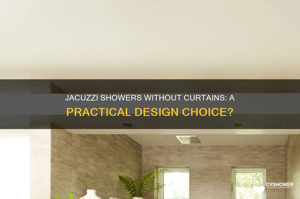 do some jacuzzis with showers not need shower curtains